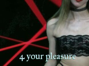4_your_pleasure