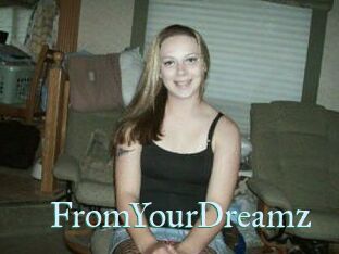 FromYourDreamz