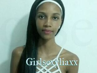 Girlsexyliaxx