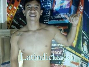 Latindickfresh