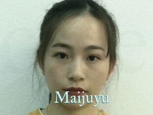 Maijuyu