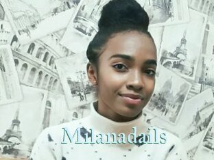 Milanadails