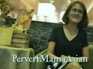 PervertMamaAsian