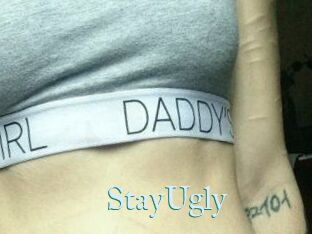 StayUgly
