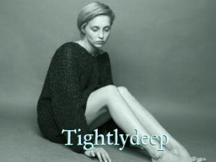 Tightlydeep