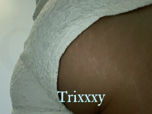 Trixxxy